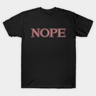 Sarcastic Pink Nope T-Shirt